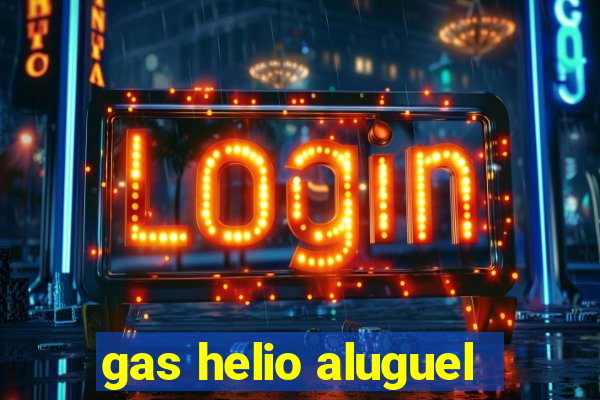 gas helio aluguel